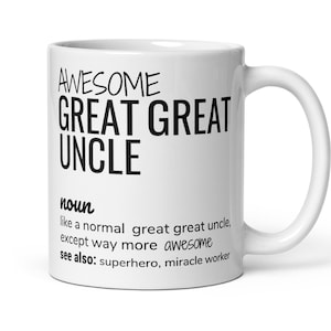 Funny Great Great Uncle Gift, Awesome Great Great Uncle Definition Coffee Mug, New Promoted Great Great Uncle Thank You Father&#39;s Day Gift
