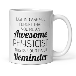 Lustiger Physiker Wissenschaftler Danke Wertschätzung Glückwünsche Weihnachten New Job Geschenk, tägliche Erinnerung Du bist ein fantastischer Physiker Kaffeetasse