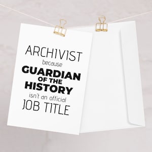 Grappige archivaris kaart, bewakers van de geschiedenis archivaris wenskaart, nieuwe archivaris dank u promotie verjaardag kerst Congrats kaart