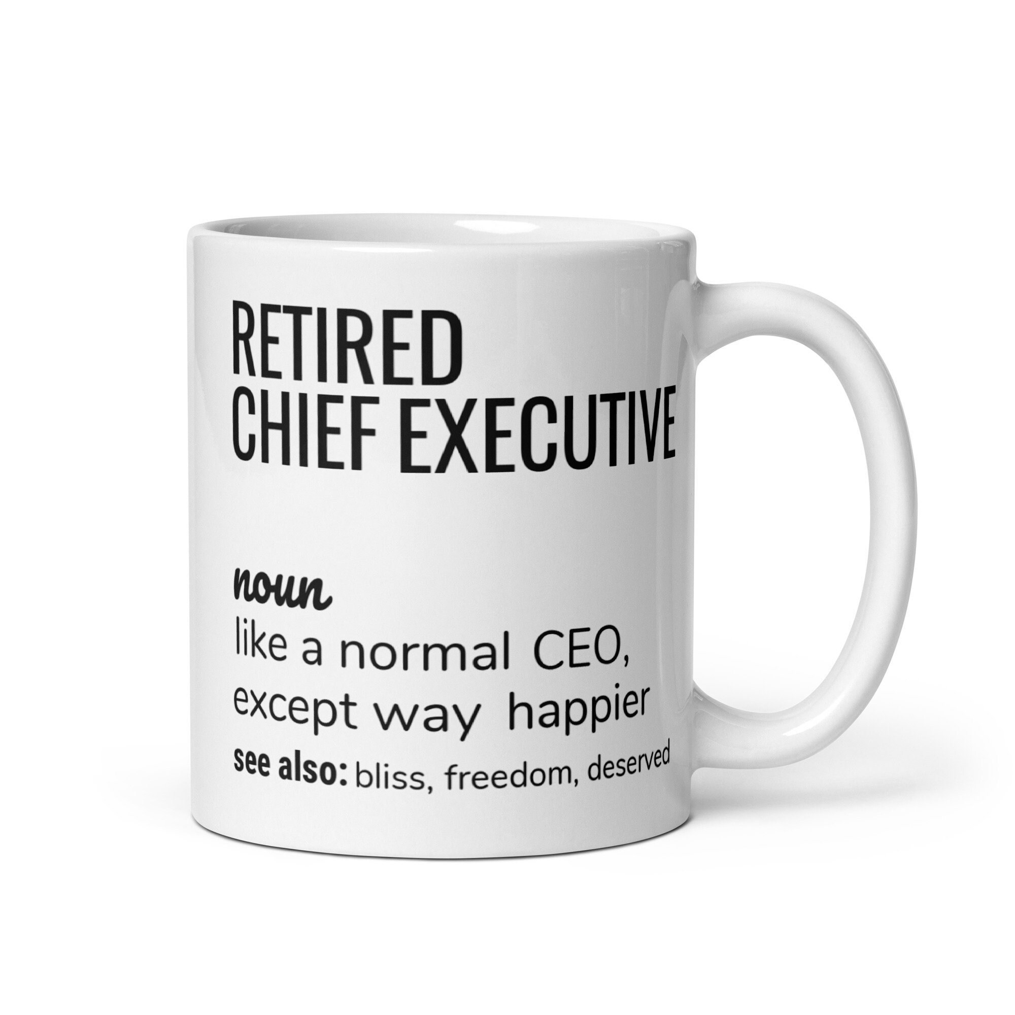 Chief Executive Retirement Gift, Retired CEO Coffee Mug, Gift For Chief Executive, Retiring CEO Gift, Funny Retirement Gift For Men Women