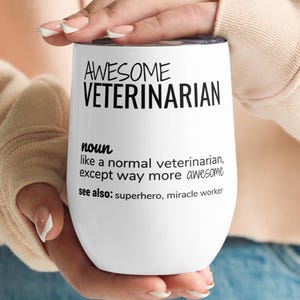 Funny Veterinarian Gift, Awesome Veterinarian Definition Wine Tumbler, Vet Gift, Veterinarian Thank You New Job Graduation Birthday Tumbler
