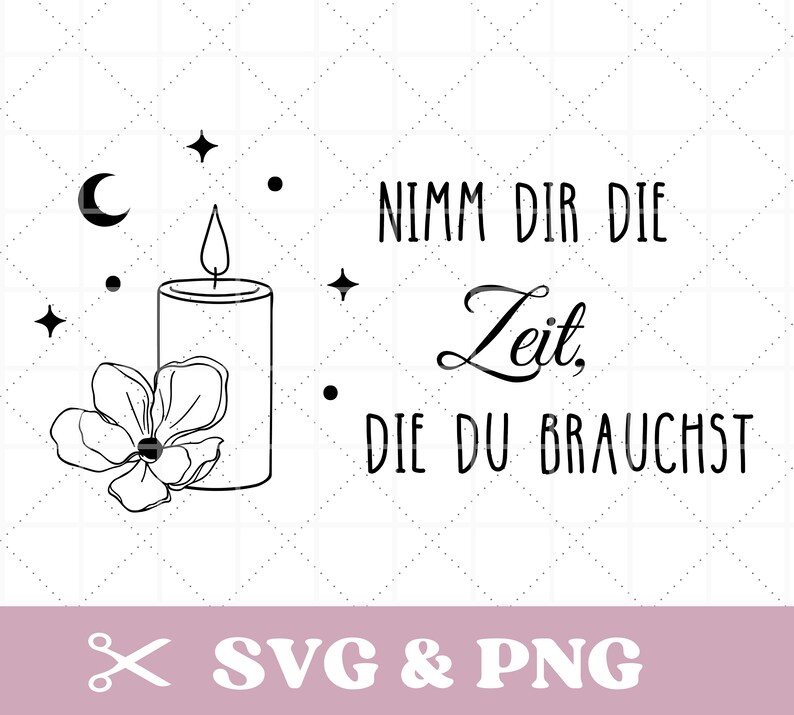 Plotterdatei Sprüche in SVG & PNG, Nimm dir die Zeit, die du brauchst