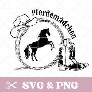 Plotterdatei Pferde SVG & PNG mit Spruch Pferdemädchen Cowboy Stiefel deutsch digitaler download