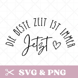Könnte beinhalten: Schwarz-weißes Grafikdesign mit dem Text "Die beste Zeit ist immer Jetzt" und einem kleinen Herzen. Der Text ist in handschriftlicher Form.