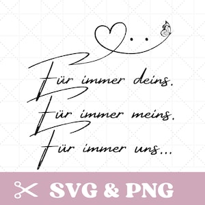 Plotterbestand bruiloft zeggen liefde SVG & PNG hart, voor altijd de jouwe (...), Duits, digitaal bestand