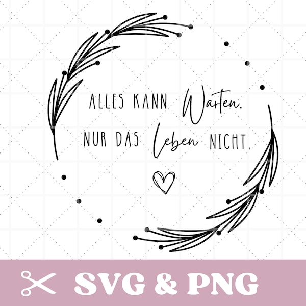 Plotterdatei Spruch mit Rahmen in SVG und PNG, motivierend, spirituell, für Tassen, Kissenbezüge, Plott und mehr