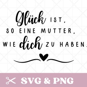Archivo de trazador que dice SVG & PNG, mamá, la felicidad es tener una madre como tú, regalo, alemán, descarga digital