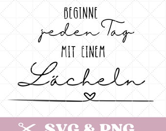 Plotterdatei Spruch in SVG & PNG, motivierend, mit Herz, "Beginne jeden Tag mit einem Lächeln"