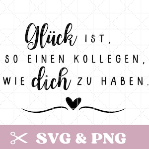 Fichier traceur disant en SVG et PNG, le bonheur c'est d'avoir un collègue comme vous, allemand, cadeau pour les collègues de travail, etc.