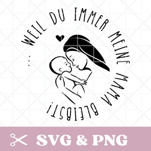Könnte beinhalten: Schwarz-weiß-Illustration einer Mutter, die ein Baby hält. Der Text um das Bild lautet "Weil du immer meine Mama bleibst".