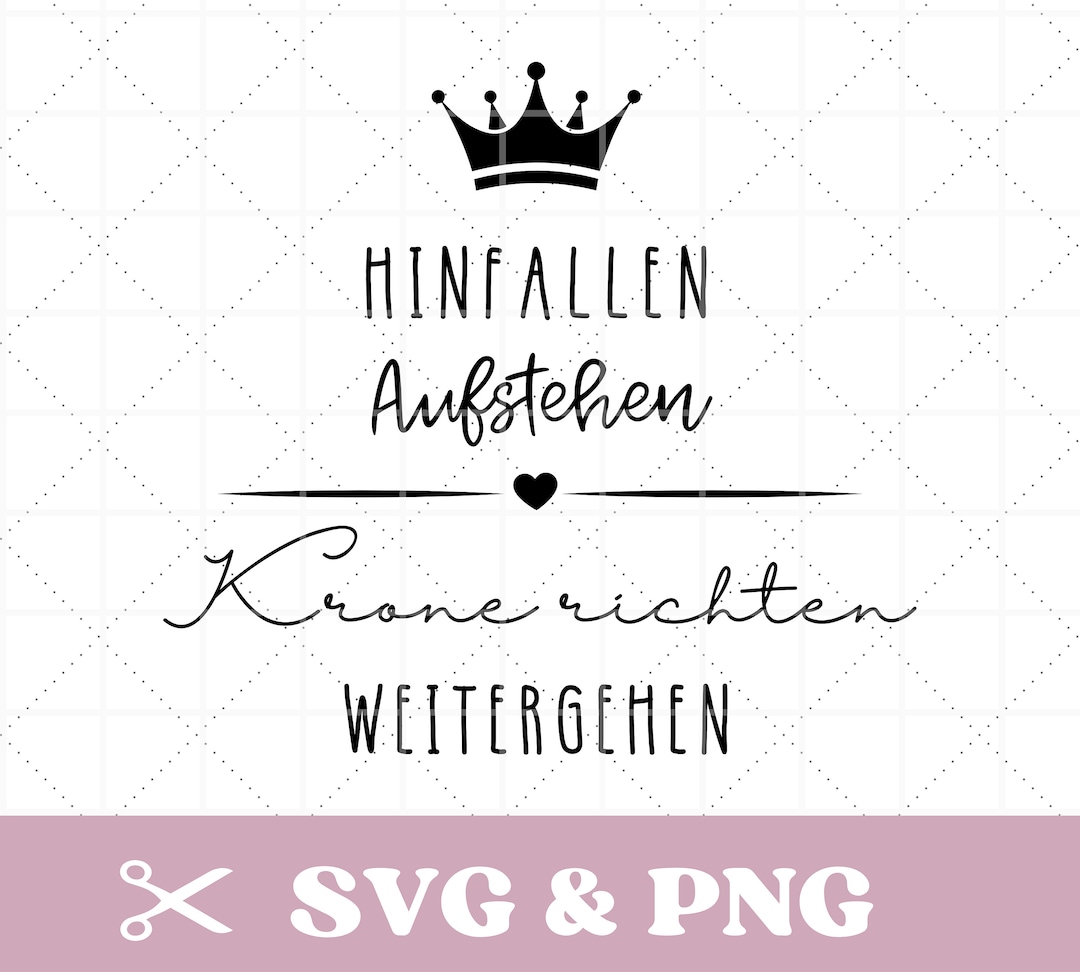 Plotterdatei Spruch, Krone richten in SVG & PNG, motivierende Sprüche