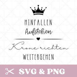 Plotterdatei Spruch, Krone richten in SVG & PNG, motivierende Sprüche, deutsch