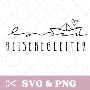 Compañero de viaje de archivo de trazador en SVG y PNG, barco con corazón, dicho para bolsos, almohadas, archivo digital alemán