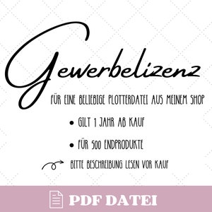 Puede incluir: Gráfico blanco con la palabra "Gewerbelizenz" en fuente cursiva. Debajo, el texto detalla una licencia comercial para archivos de plotter, incluida una validez de un año y una asignación para 500 productos finales. Un icono de archivo PDF en la parte inferior.
