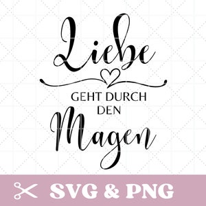 Plotterdatei Spruch in SVG & PNG, Liebe geht durch den Magen, Küche, digitale Datei, Download, deutsch