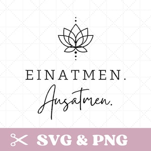 Plotterdatei Sprüche, spirituell, Yoga Spruch  in SVG und PNG, Lotus Blüte / Blume, ästhetisch