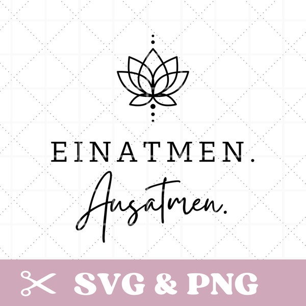 Plotter file sayings, spiritual, yoga saying in SVG and PNG, lotus blossom / flower, aesthetic