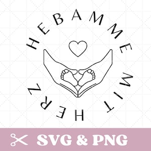 Plotterdatei Hebamme mit Herz in SVG & PNG, digitaler Download, deutsch, Geschenk Idee, Clipart