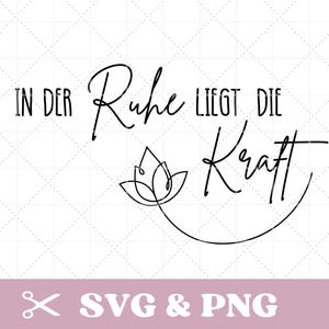 Plotterbestand met de tekst 'In kalmte ligt kracht' in SVG & PNG met bloem lotus spiritueel Duits digitaal bestand