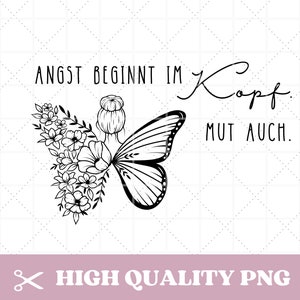 Plotterdatei Spruch, spirituelle Sprüche, Mädchen, Schmetterling in PNG, motivierend, inspiration, Angst, Mut