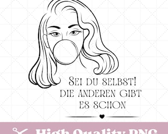 Plotterdatei Spruch, Mädchen, Frau, motivierende & inspiriende Sprüche in PNG Format, Datei in PNG