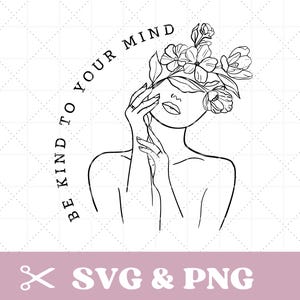 Arquivo plotter a laser Seja gentil com sua mente em SVG e PNG, afirmações positivas, motivação, sublimação para camisetas, bolsas, copos