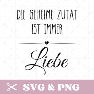 Plotterdatei Spruch für Küche in SVG & PNG, Geheime Zutat ist immer Liebe