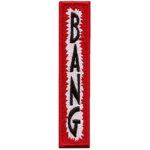 Peut inclure: Écusson brodé vertical rouge et blanc avec le mot "BANG" en lettres noires.
