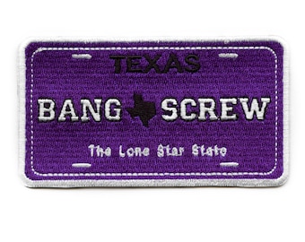 Bang Screw License Plate Patch Houston Texas Embroidered Iron On EF3