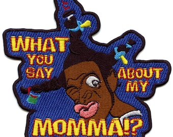 What You Say About my momma Patch Comedy Movie Embroidered Iron On BG1