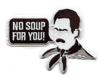 Seinfeld No Suppe for you Aufnäher Sitcom Komödie Aufbügler Bügelbild bb5