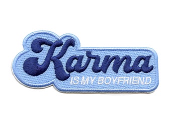 Karma Is My Boyfriend Patch Eras Music Pop Embroidered Iron On BF6