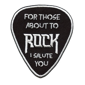 May include: Black guitar pick shaped patch with white embroidery that reads "For those about to rock, I salute you."