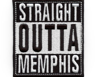 Straight Outta Memphis Patch Embroidered Iron On AH7