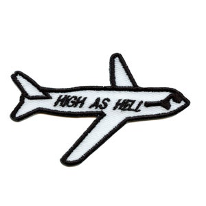 May include: White airplane patch with black outline and the text "HIGH AS HELL" embroidered on it.