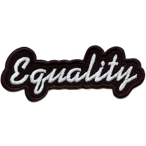 May include: Black embroidered patch with the word "Equality" in white cursive lettering.