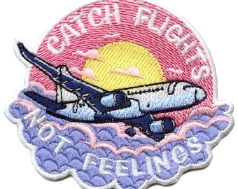 Catch Flights Not Feelings Patch Plane Travel Souvenir Embroidered Iron On GA4