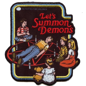 May include: A black and red embroidered patch with the text "Let's Summon Demons" and an illustration of children performing a ritual with candles around a pentagram.
