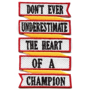 Don't ever underestimate the heart of a champion patch embroidered iron on bf6