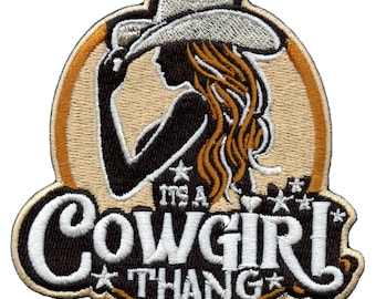 Its a Cowgirl thang Patch Western Country Aesthetic Embroidered Iron On BD2