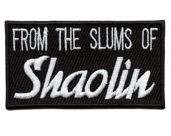 From The Slums Of S'haolin Patch Hip Hop Group Embroidered Iron On BB5