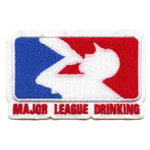 May include: White embroidered patch with a red and blue baseball logo and the text "MAJOR LEAGUE DRINKING".