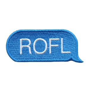 May include: Blue and white embroidered patch with the text "ROFL" in a speech bubble shape.