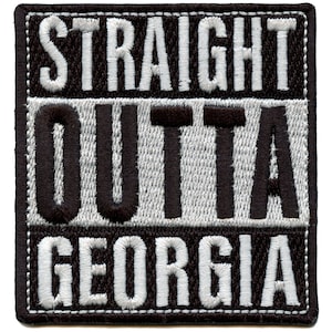May include: Black and white embroidered patch with the text "STRAIGHT OUTTA GEORGIA" in a bold, blocky font.