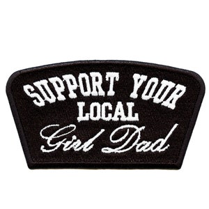 Puede incluir: Parche bordado negro con texto blanco que dice "Support Your Local Good Dad".
