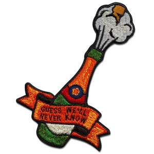 May include: An embroidered patch of a champagne bottle popping with the text "Guess We'll Never Know" in orange and black.