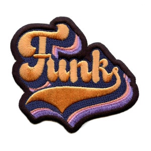 May include: A purple and orange embroidered patch with the word "Funk" in a retro font.