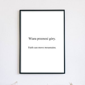 polish quote-  'Faith can move mountains.' inspirational quote art print wall art wall print