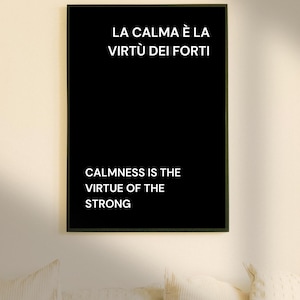 Italian quote. &#39;Calmness is the virtue of the strong.&#39; art Print. Italian wall art. Italian gift. European gift