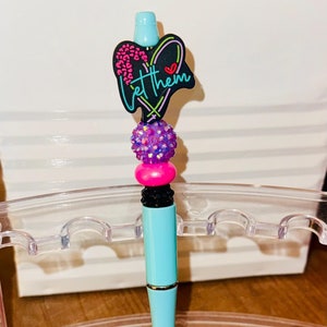 Inspiration Let Them Beaded Pen